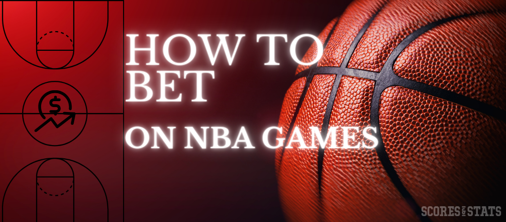How to Bet on NBA Games