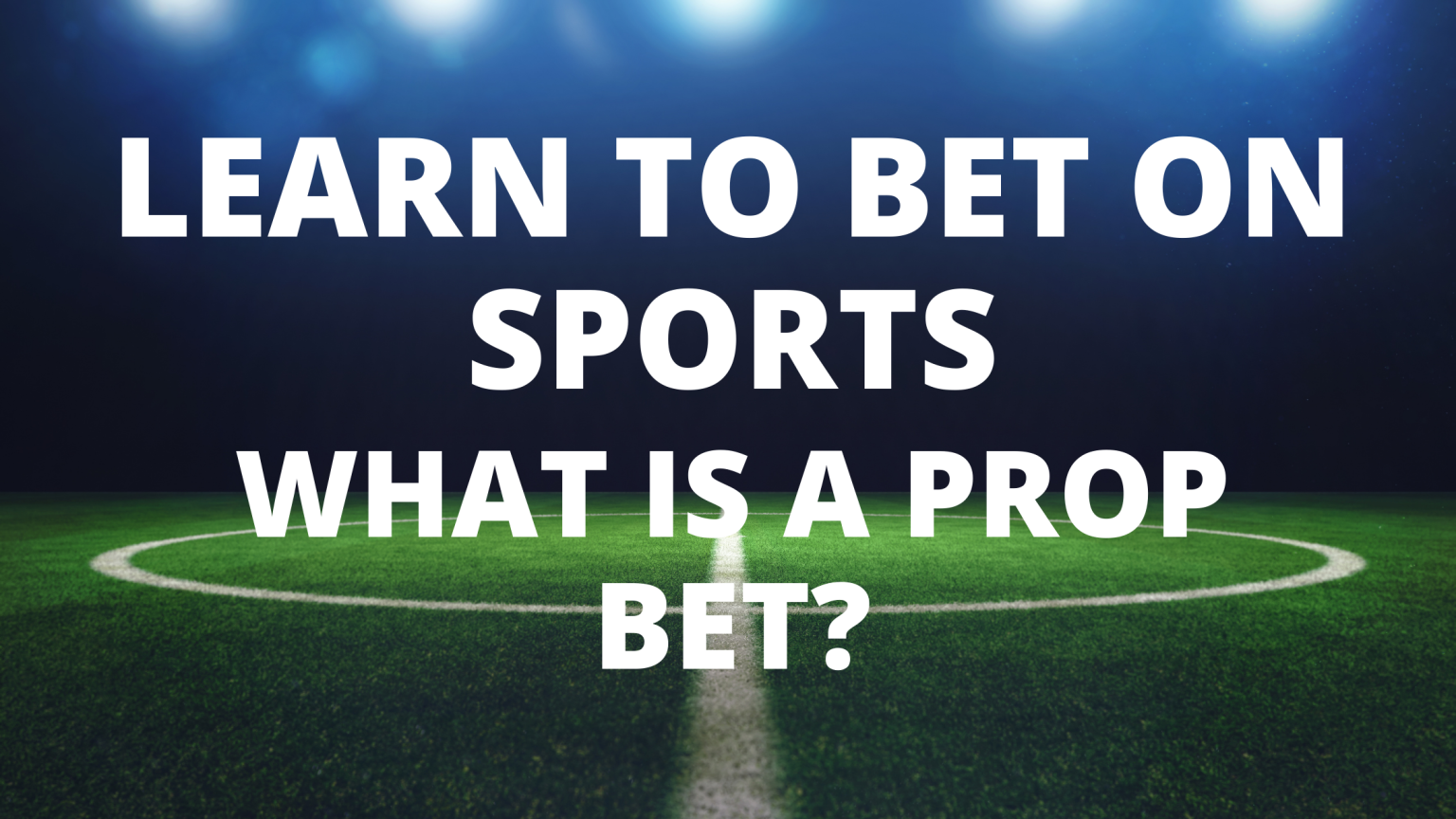 What is a Prop Bet?