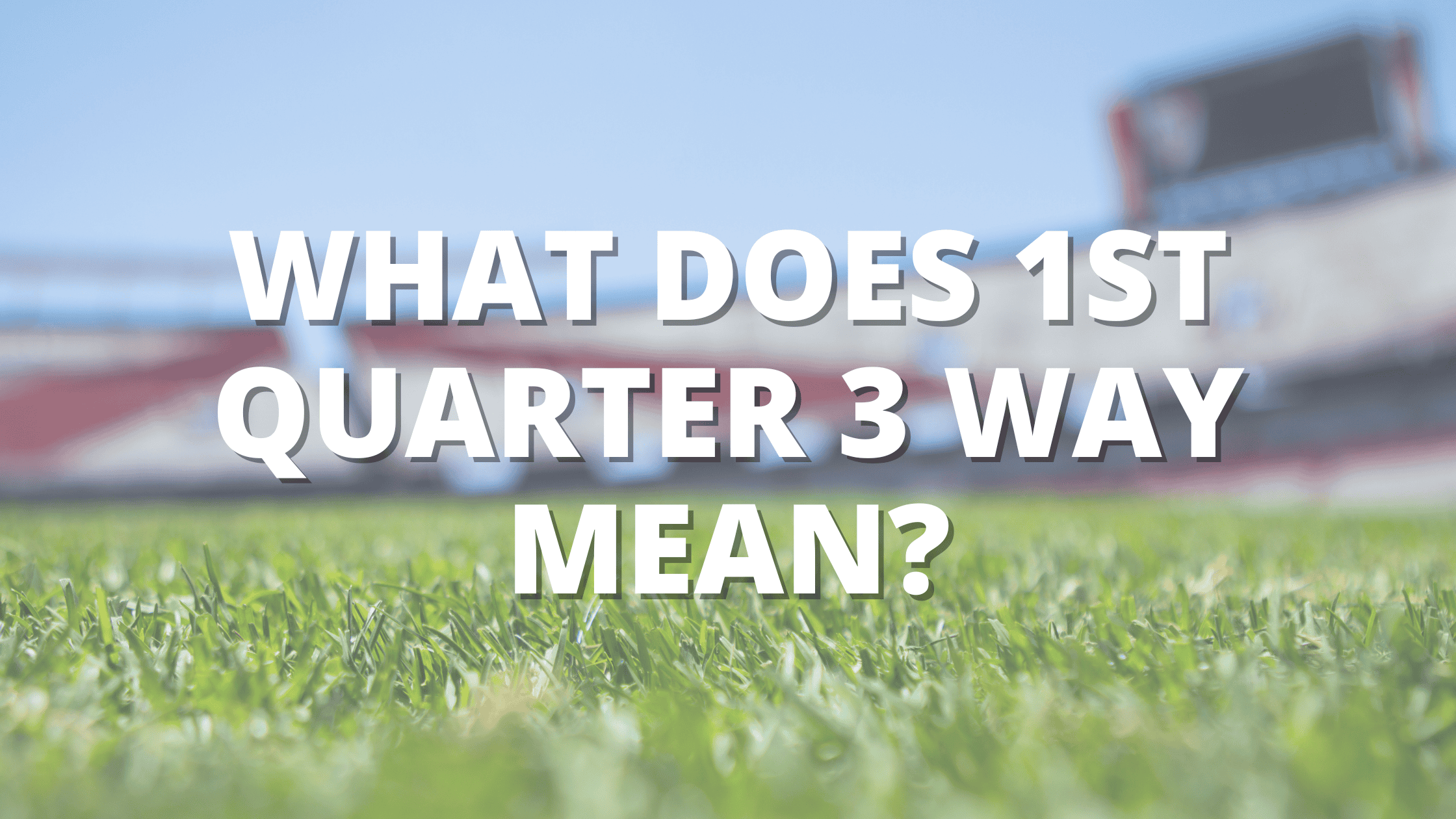 1st Quarter 3 ways mean