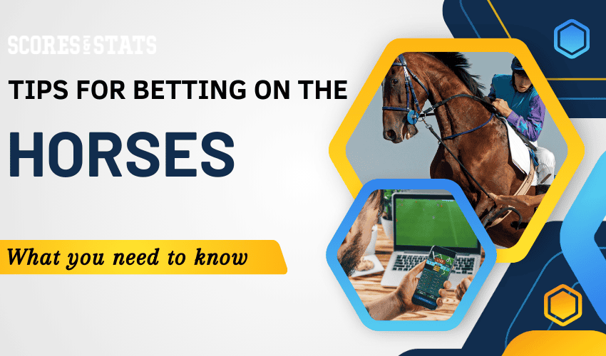 horse race betting- Tips for Betting on the Horses