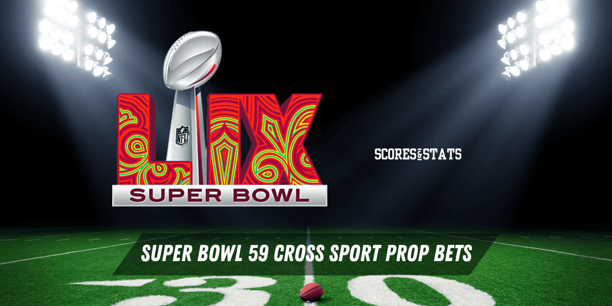 Super Bowl 59 Cross Sport Prop Bets